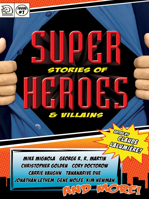 Title details for Super Stories of Heroes & Villains by Claude Lalumiere - Available